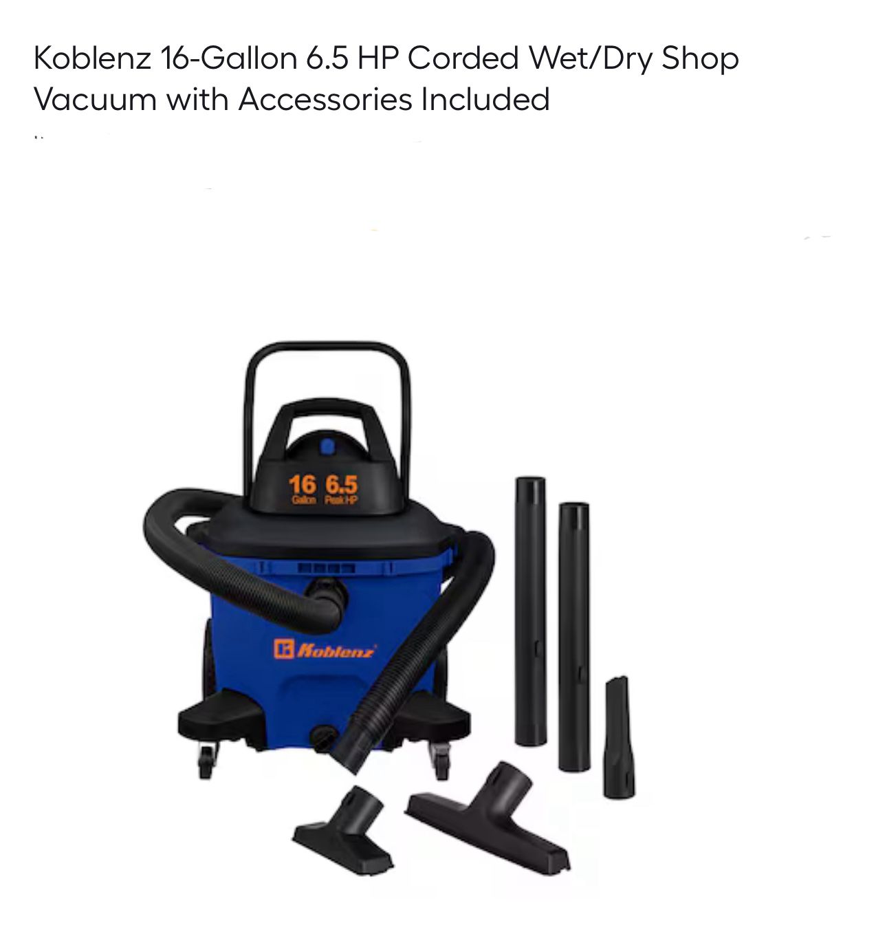 Koblenz 16-Gallon 6.5 HP Corded Wet/Dry Shop Vacuum with Accessories Included
