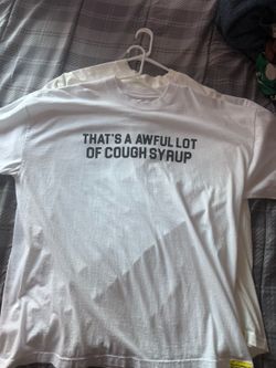 Selling that’s a awful lot of cough syrup and sdl 40 each size 2xl