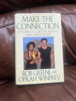 Oprah Winfrey: Make the Connection: Ten Steps to a Better Body and a Better Life