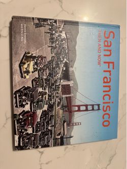 San Francisco Then and Now Book by Dennis Evanosky and Eric J. Kos