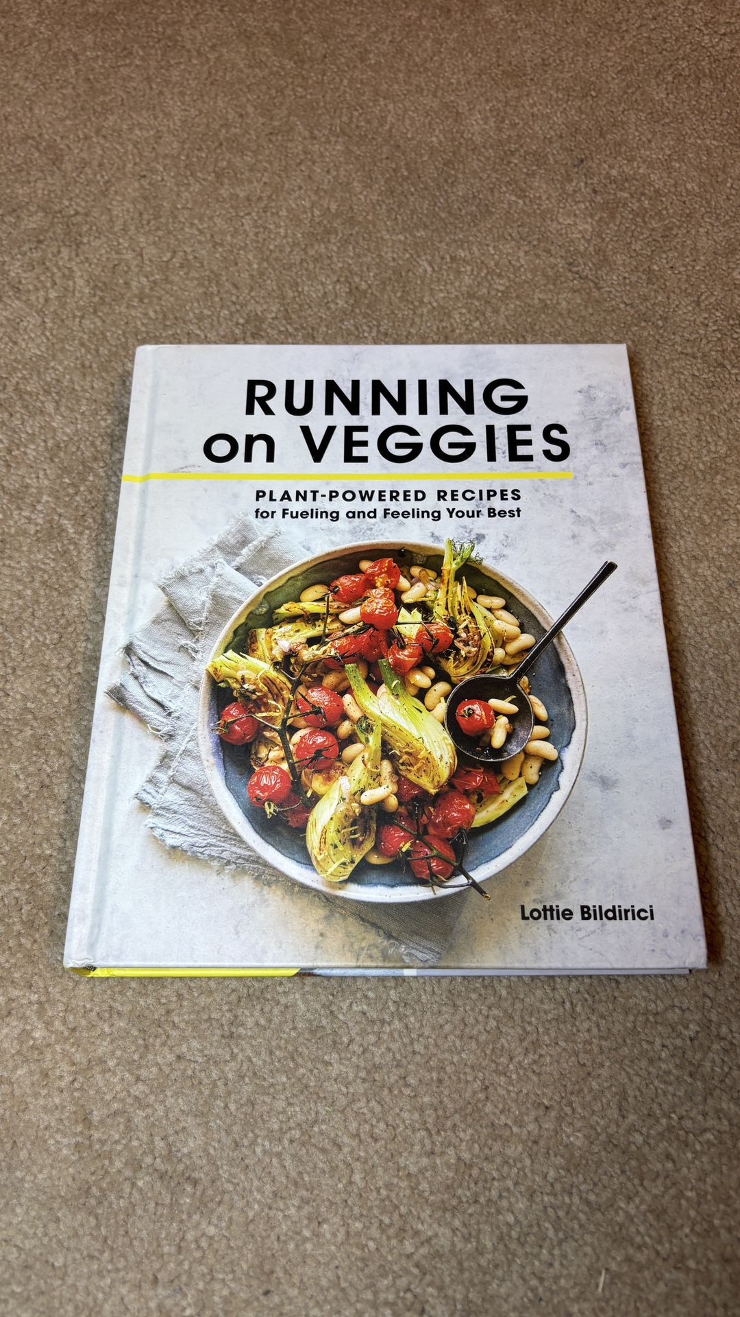 Running on Veggies: Plant-Powered Recipes for F... by Bildirici, Lottie Hardback NEW