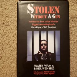 Stolen Without A Gun: Confessions from inside history's biggest accounting fraud - Neil Weinberg (Hardcover, 2007)
