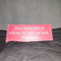 Babe Ruth Motivational Sign