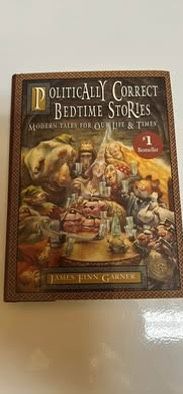 Politically correct bedtime stories, modern tales for our life and times. Hardcover book new