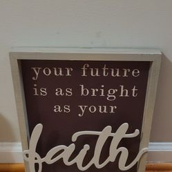 11.6 x 14.6 Your future is as bright as your faith Wall Art