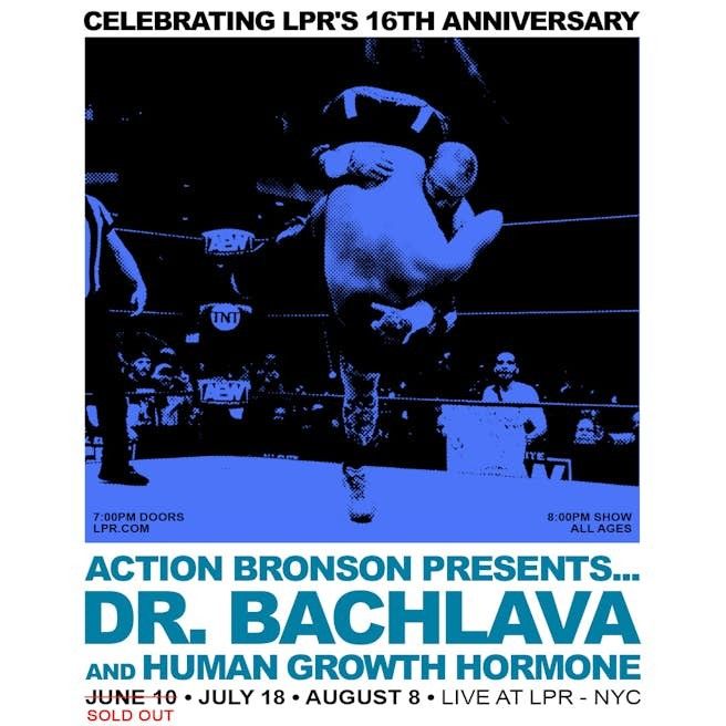 4 Tickets To Action Bronson Presents: Dr. Bachlava and Human Growth Hormone - Celebrating LPR's 16th Anniversary