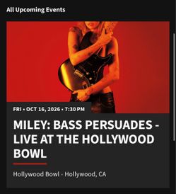 2x tickets to Miley Cyrus Bass Persuades Hollywood Bowl OCT 16