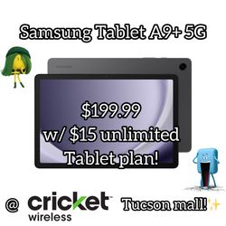 Samsung Tablet A9+ 5G - $199.99 w/$15 unlimited Tablet Plan At Cricket Tucson Mall! ✨