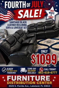 Fourth of July sale now. Santiago black leather reclining sofa and loveseat set $1099. Easy finance option. Same-day delivery.