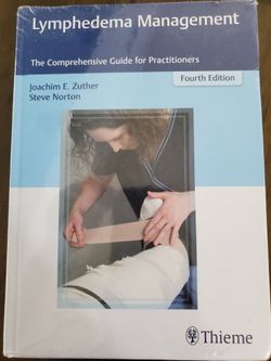 fourth edition of Lymphedema Management: The Comprehensive Guide for Practitioners by Joachim E. Zuther and Steve Norton