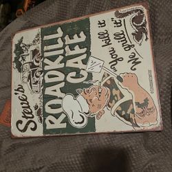 Steve's Signage, Roadkill 