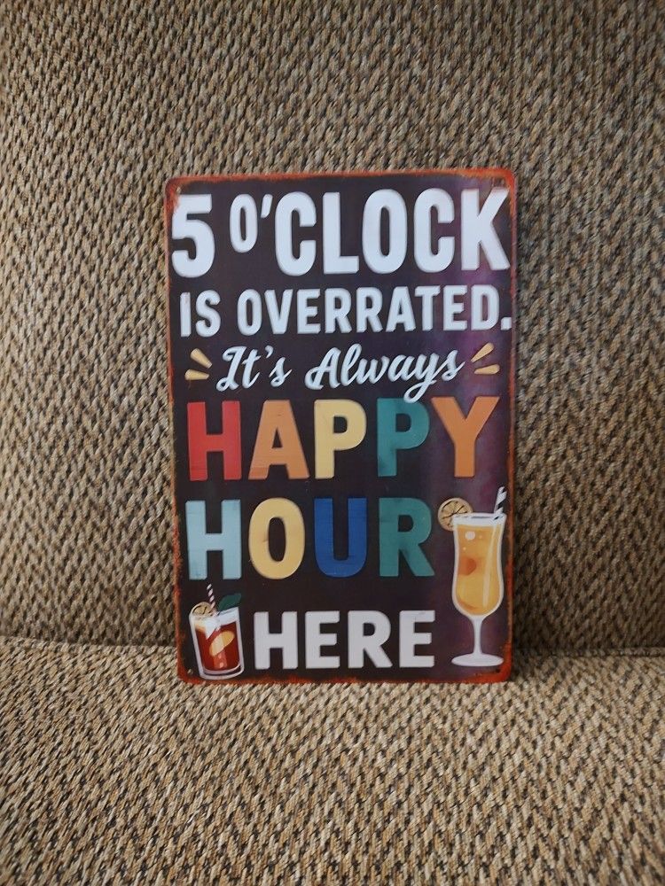 HAPPY HOUR METAL SIGN. 12" X 8". NEW. PICKUP ONLY.
