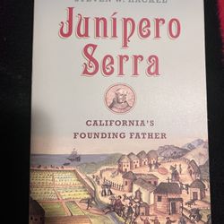 Junipero Serra: California's Founding Father