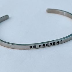 Be Present Engraved Cuff Bracelet