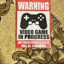 Warning Video Game In Progress Sign – Metal Gamer Room Decor 8x12
