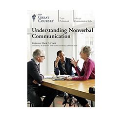 Understanding Nonverbal Communication The Great Courses