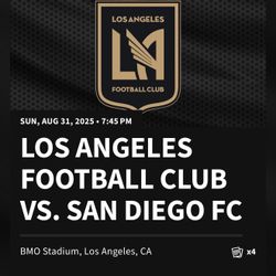 Los Angeles FC VS San Diego FC (4) Tickets 