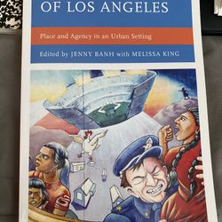 Anthropology Of Los Angeles By Jenny Banh And Melissa King