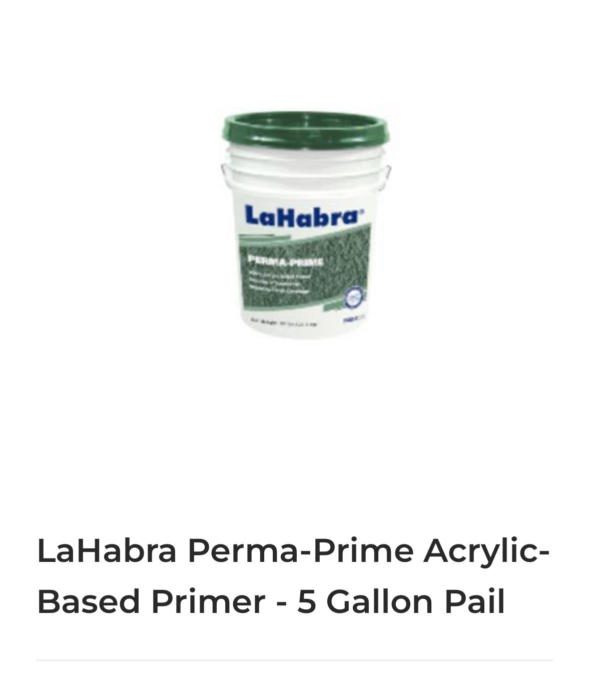 PRIMER- NEED TO GO -LaHabra Acrylic Perma prime 60 Lbs