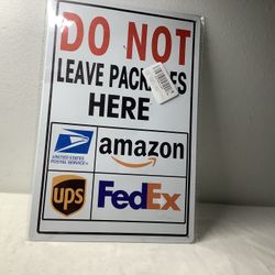 Deliver Packages To Front Door Do Not Leave At Garage Metal Sign / 8”x12”