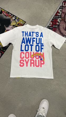 Awful lot of cough syrup shirt