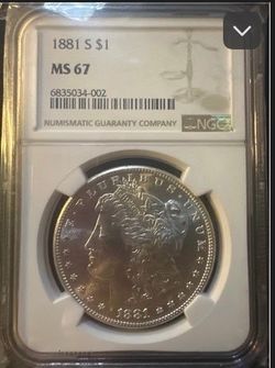 1881‑S Morgan Silver Dollar — NGC Certified MS67   Certification #: (contact info removed)‑002