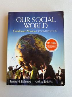 Our Social World: Condensed Version (2nd Edition) – [Ballantine & Roberts]