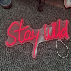 Stay Wild Glowing Sign Decor