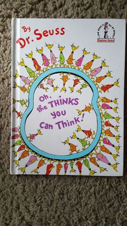 Oh the thinks you can think by Dr. Seuss