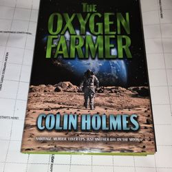 THE OXYGEN FARMER BY COLIN HOLMES HARDCOVER BOOK