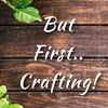 But First Crafting! 🌸📃✂️