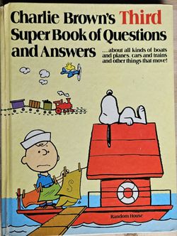 Charlie Brown's Third Super Book of Questions and Answers: About All Kinds of Boats and Planes, Cars and Trains, and Other Things That Move! 