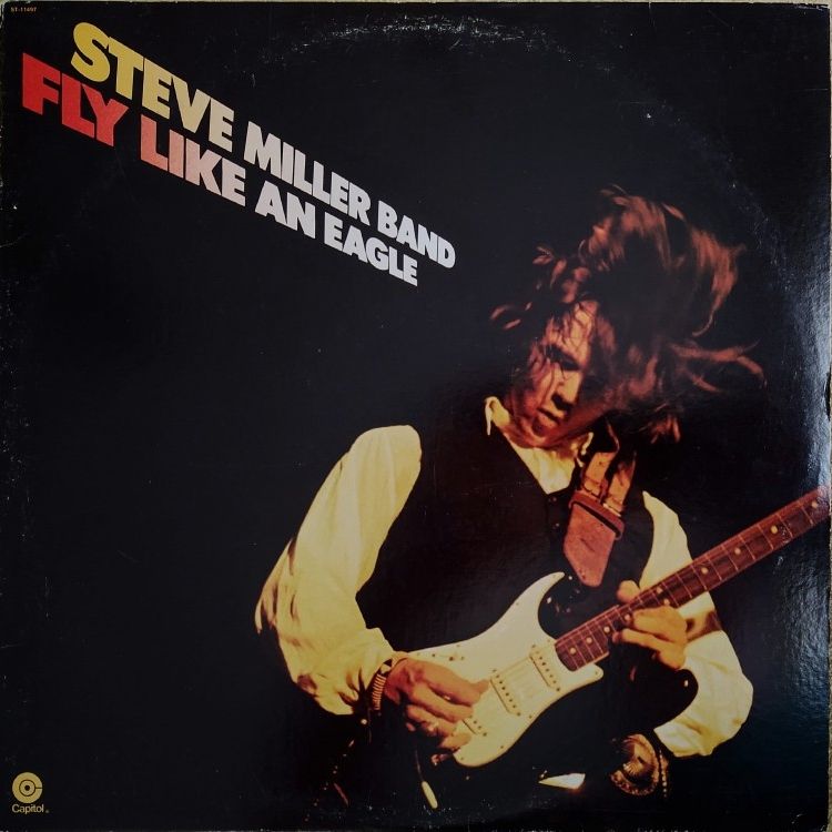 Steve Miller Band - Fly Like An Eagle