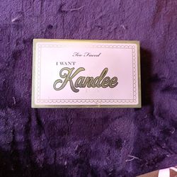 Too Faced I Want Kandee
