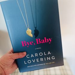 Bye, Baby By Carola Lovering 