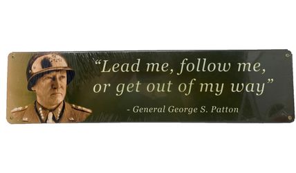 General Patton Lead Me Follow Me Metal Sign Military Quote WWII New