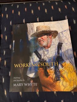 Working South by Mary Whyte.