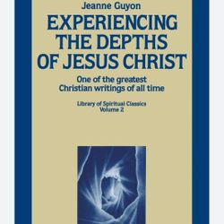 Experiencing The Depths Of Jesus Christ By Jeanne Guyon 1975 Trade Paperback 