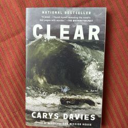 Clear’ by Carys Davies. Paperback, 2024. Like now. Award Winner  