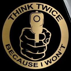 Think twice decal. 2 sizes. 