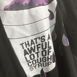 "thats a awful lot of cough syrup" shirt 
