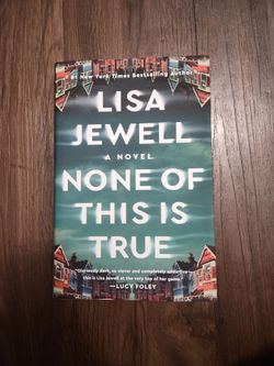 None Of This Is True by Lisa Jewell