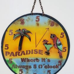 Vintage "Paradise Where It's 5 O'clock Somewhere " Metal Sign! (22" Dia)