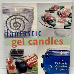 Fantastic Gel Candles: 35 Fun & Creative Projects-Marcianne Miller