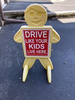 Very Sturdy “Drive Like Your Kids Live Here” Display 