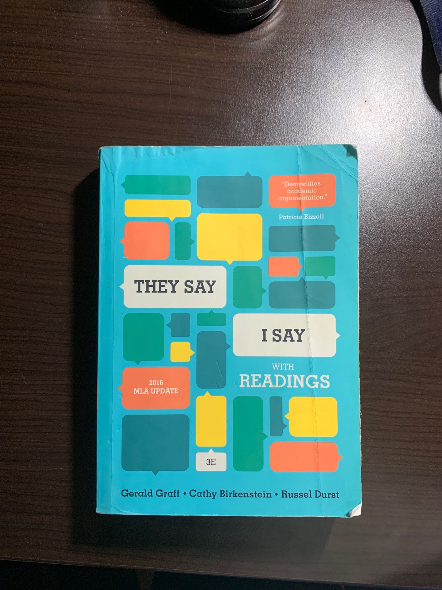 “THEY SAY I SAY” 3rd edition by Gerald Graff •Cathy Birkenstein • Russel Durst