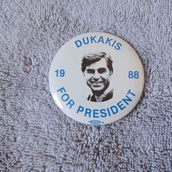 DUKAKIS FOR PRESIDENT*BUTTON*1988