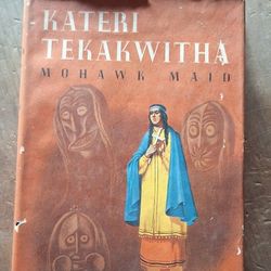Kateri Tekakwitha Mohawk Maid Catholic Children's Vision Book 1958 1st Edition Hard Cover 
