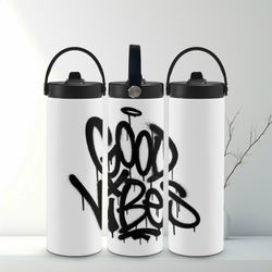 20oz  water bottle, GOOD VIBES water bottle, stainless steel