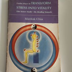 Transform Stress Into Vitality By Mantak Chia